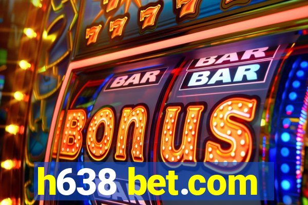 h638 bet.com